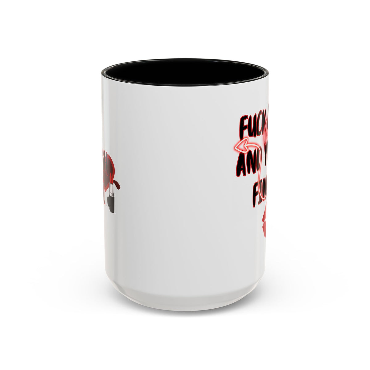 Fuck Around and You Will Find Out Accent Ceramic Mug