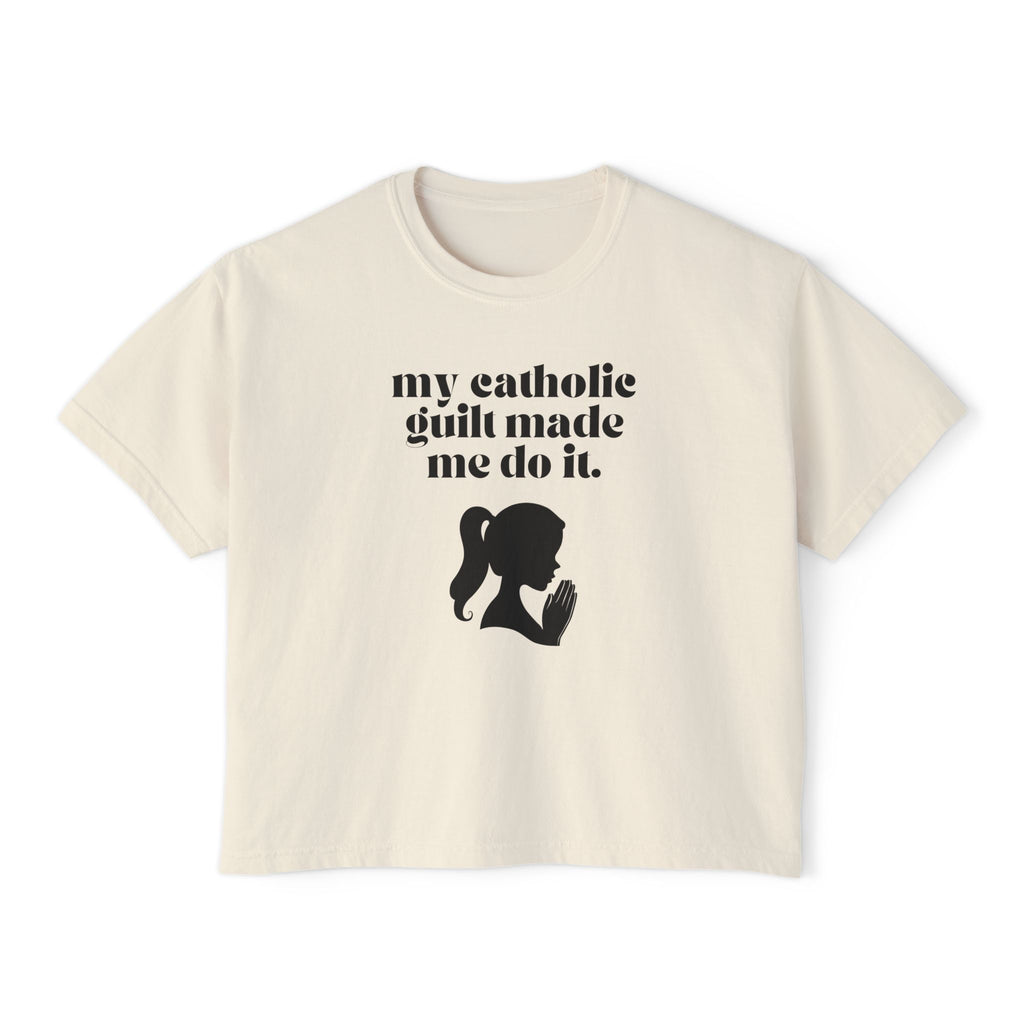 My Catholic Guilt Made Me Do It — Women's Boxy Tee