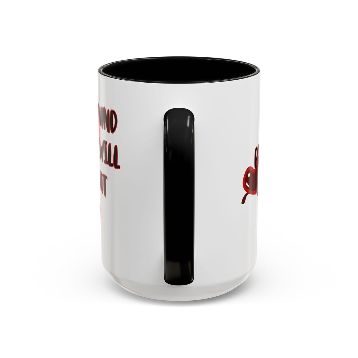 Fuck Around and You Will Find Out Accent Ceramic Mug