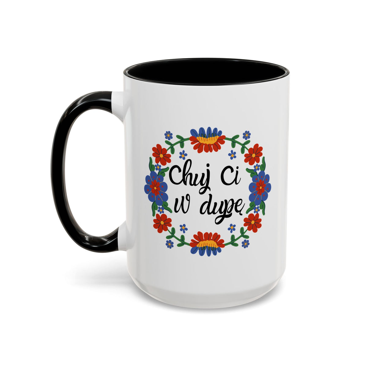 Chuj Ci w Dupę Accent Ceramic Mug