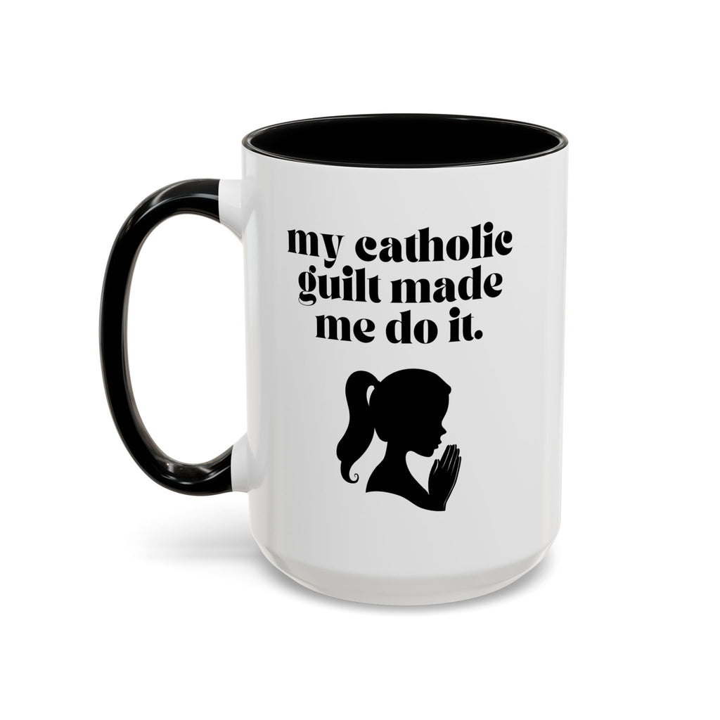 My Catholic Guilt Made Me Do It  Accent Ceramic Mug