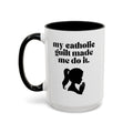 My Catholic Guilt Made Me Do It  Accent Ceramic Mug